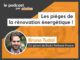 Podcast-piege-renovation-energetique